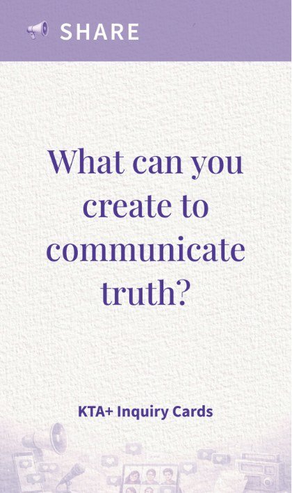 Share card: What can you create to communicate truth?